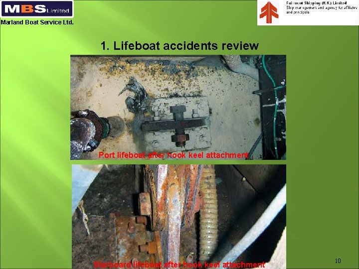 Marland Boat Service Ltd. 1. Lifeboat accidents review Port lifeboat after hook keel attachment
