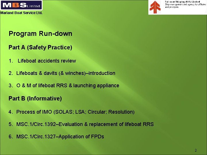 Marland Boat Service Ltd. Program Run-down Part A (Safety Practice) 1. Lifeboat accidents review