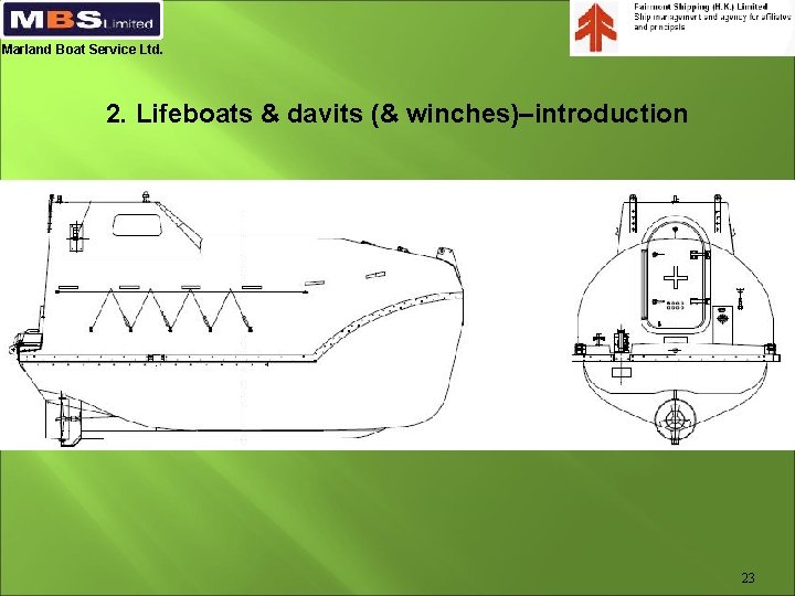 Marland Boat Service Ltd. 2. Lifeboats & davits (& winches)–introduction 23 