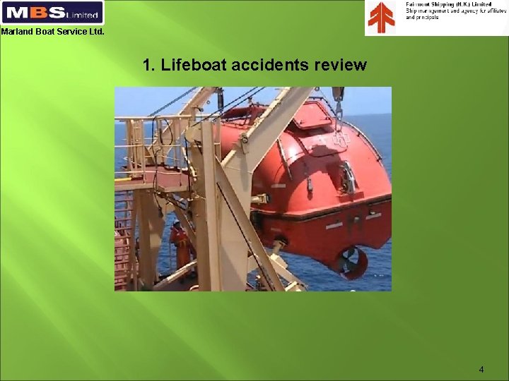 Marland Boat Service Ltd. 1. Lifeboat accidents review 4 
