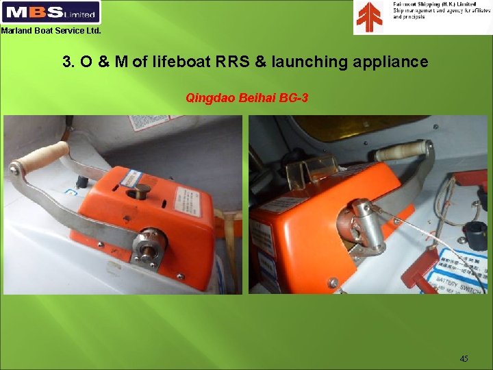 Marland Boat Service Ltd. 3. O & M of lifeboat RRS & launching appliance