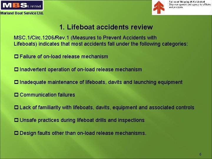 Marland Boat Service Ltd. 1. Lifeboat accidents review MSC. 1/Circ. 1206/Rev. 1 (Measures to