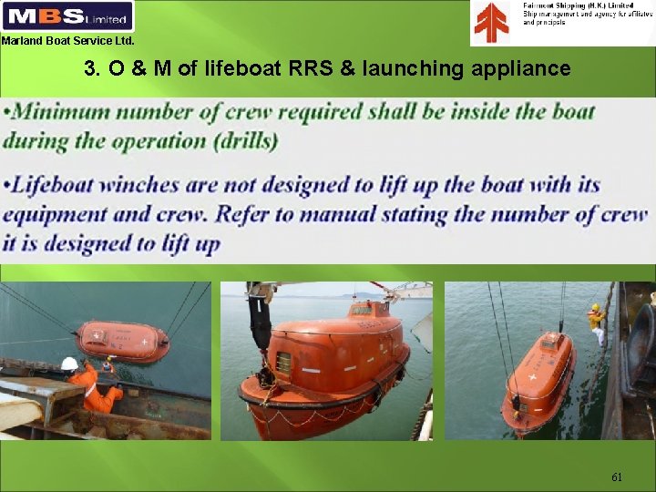 Marland Boat Service Ltd. 3. O & M of lifeboat RRS & launching appliance