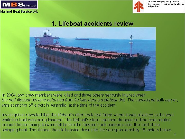 Marland Boat Service Ltd. 1. Lifeboat accidents review In 2004, two crew members were
