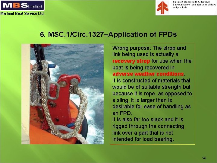 Marland Boat Service Ltd. 6. MSC. 1/Circ. 1327–Application of FPDs Wrong purpose: The strop