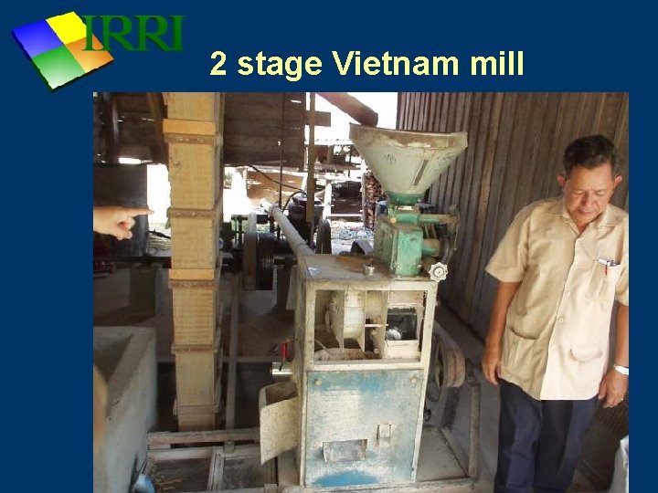 2 stage Vietnam mill 