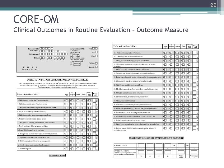 22 CORE-OM Clinical Outcomes in Routine Evaluation – Outcome Measure 