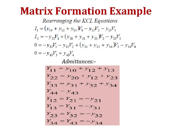 Matrix Formation Example Admittances: - 