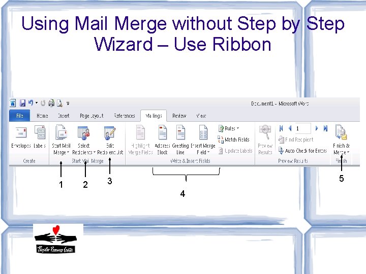 Using Mail Merge without Step by Step Wizard – Use Ribbon 1 2 5