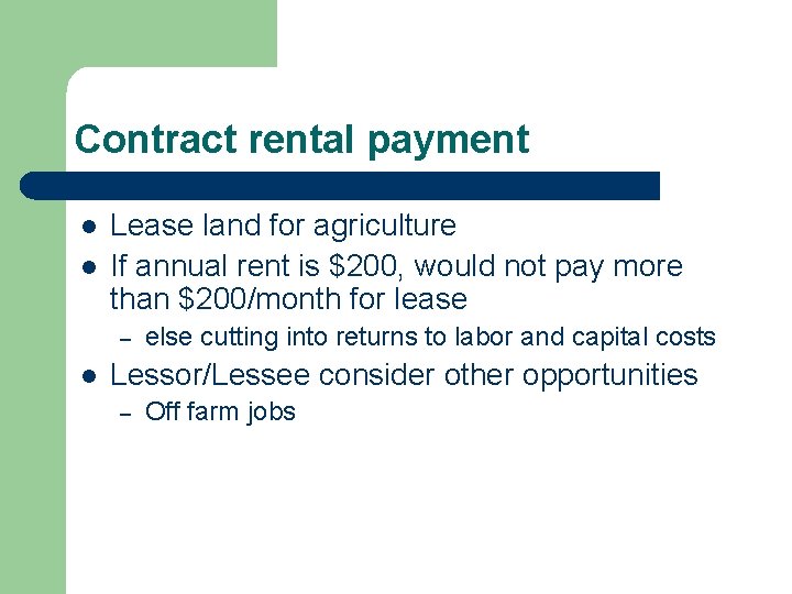 Contract rental payment l l Lease land for agriculture If annual rent is $200,