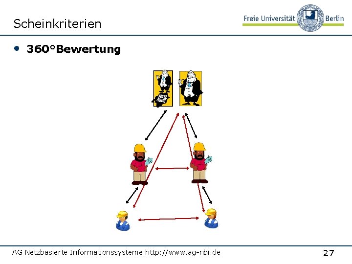 Scheinkriterien • 360°Bewertung AG Netzbasierte Informationssysteme http: //www. ag-nbi. de 27 