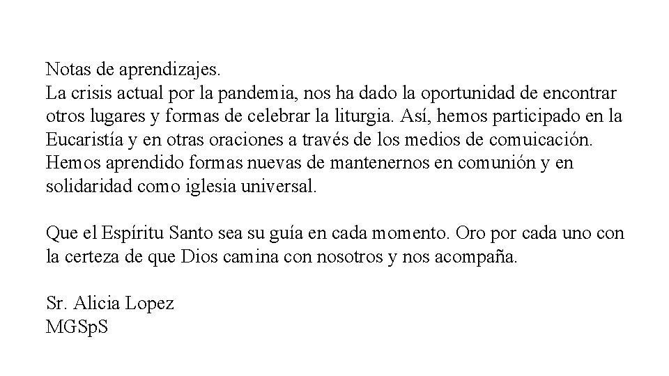 Notas de aprendizajes. La crisis actual por la pandemia, nos ha dado la oportunidad