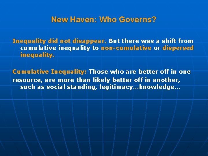 New Haven: Who Governs? Inequality did not disappear. But there was a shift from