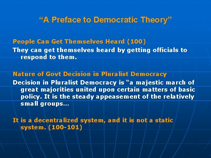“A Preface to Democratic Theory” People Can Get Themselves Heard (100) They can get