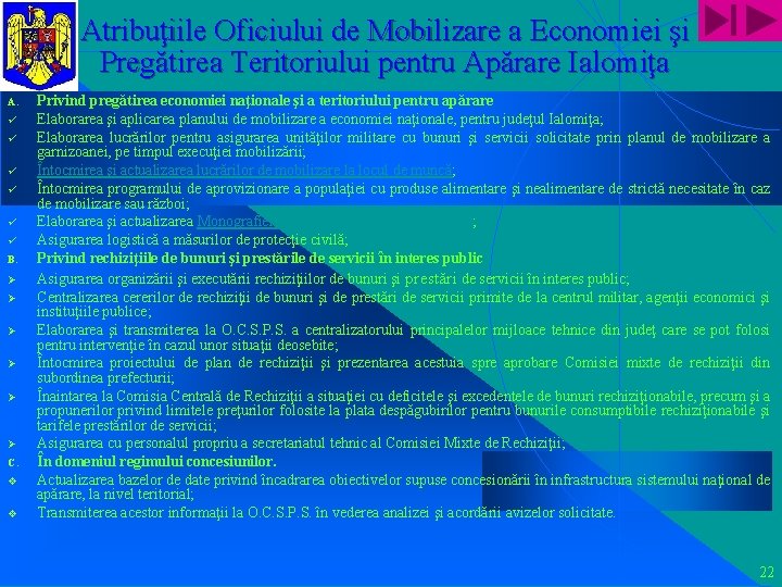 Atribuţiile Oficiului de Mobilizare a Economiei şi Pregătirea Teritoriului pentru Apărare Ialomiţa A. ü