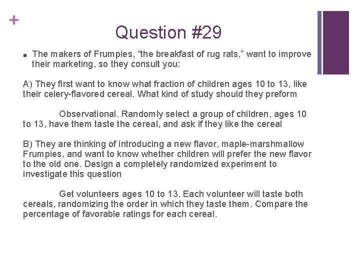 + Question #29 ■ The makers of Frumpies, “the breakfast of rug rats, ”