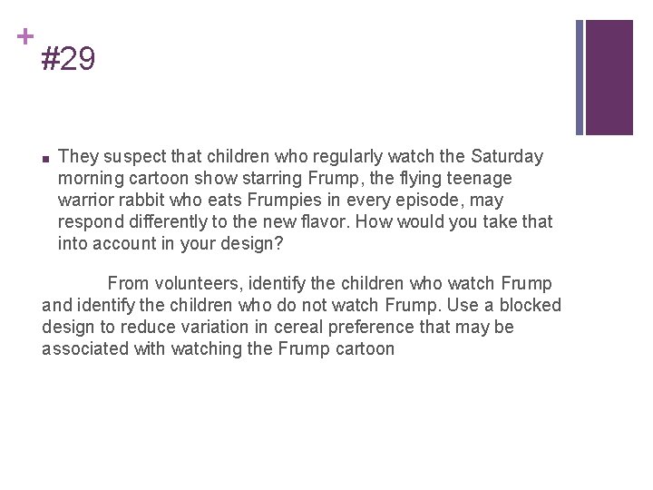 + #29 ■ They suspect that children who regularly watch the Saturday morning cartoon