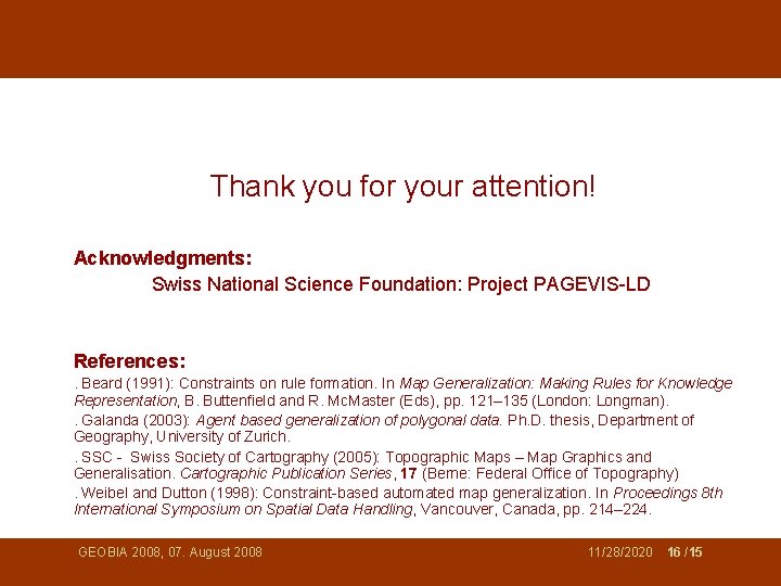 Thank you for your attention! Acknowledgments: Swiss National Science Foundation: Project PAGEVIS-LD References: .