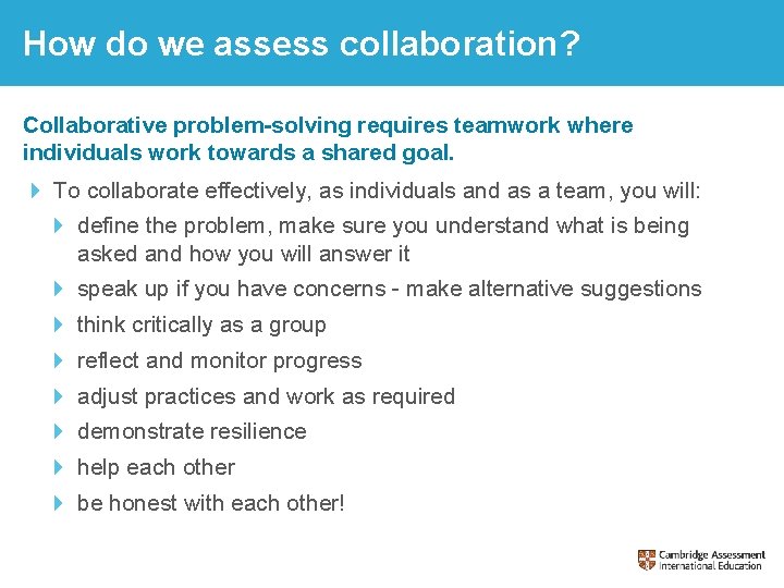 How do we assess collaboration? Collaborative problem-solving requires teamwork where individuals work towards a