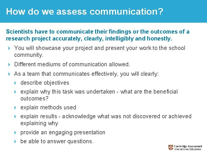 How do we assess communication? Scientists have to communicate their findings or the outcomes