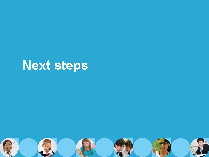 Next steps 