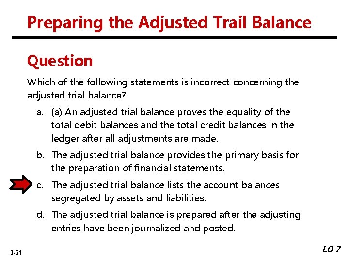 Preparing the Adjusted Trail Balance Question Which of the following statements is incorrect concerning