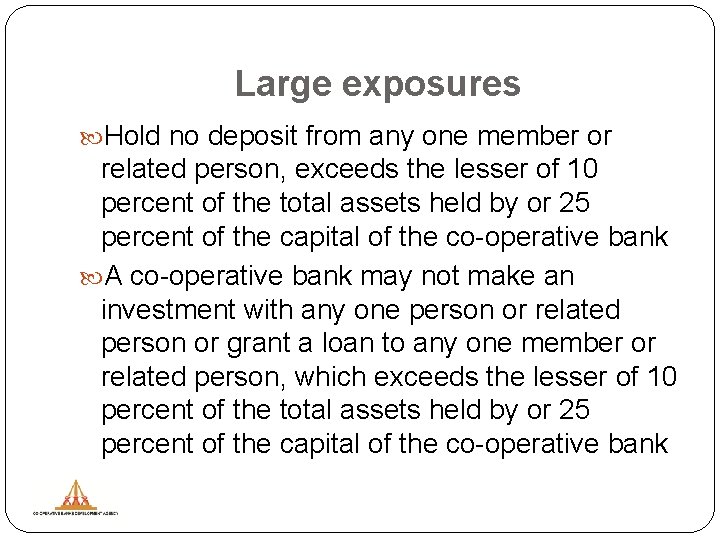 Large exposures Hold no deposit from any one member or related person, exceeds the