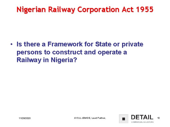 Nigerian Railway Corporation Act 1955 • Is there a Framework for State or private