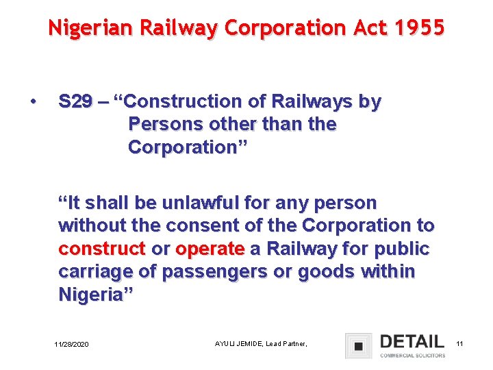 Nigerian Railway Corporation Act 1955 • S 29 – “Construction of Railways by Persons