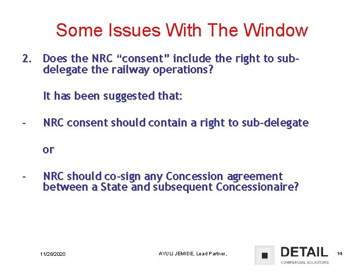 Some Issues With The Window 2. Does the NRC “consent” include the right to