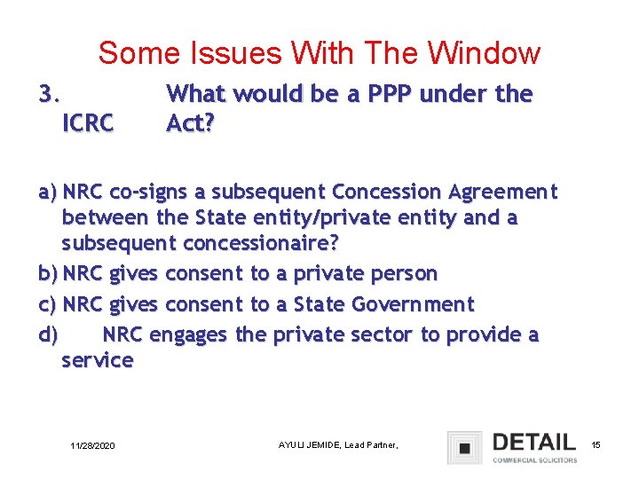 Some Issues With The Window 3. ICRC What would be a PPP under the