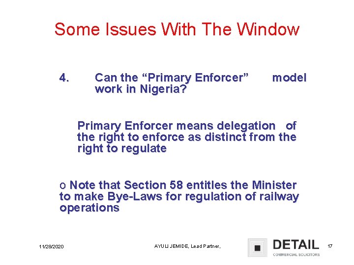 Some Issues With The Window 4. Can the “Primary Enforcer” work in Nigeria? model