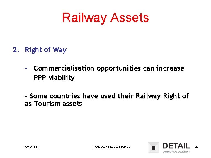 Railway Assets 2. Right of Way - Commercialisation opportunities can increase PPP viability -