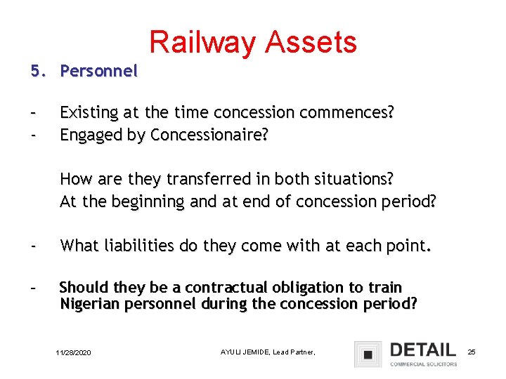 Railway Assets 5. Personnel – - Existing at the time concession commences? Engaged by