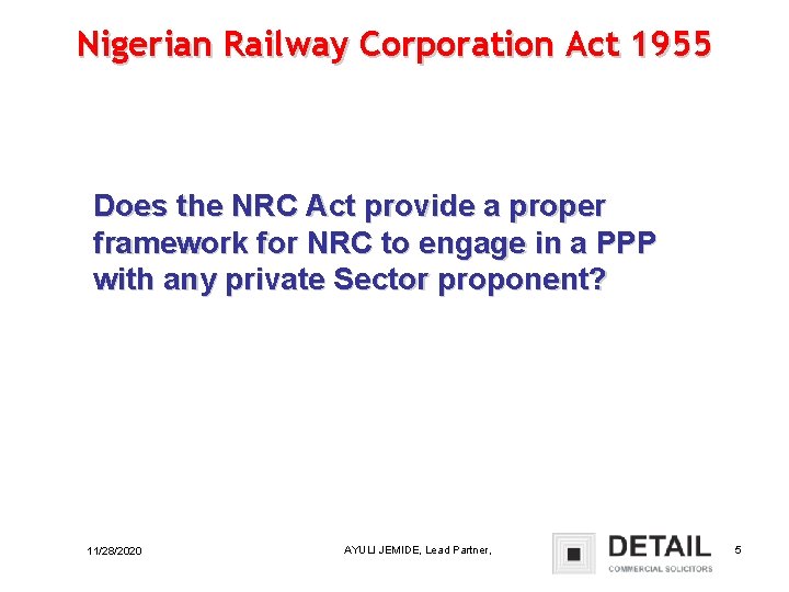 Nigerian Railway Corporation Act 1955 Does the NRC Act provide a proper framework for