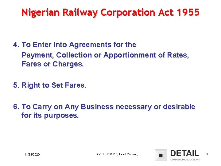 Nigerian Railway Corporation Act 1955 4. To Enter into Agreements for the Payment, Collection