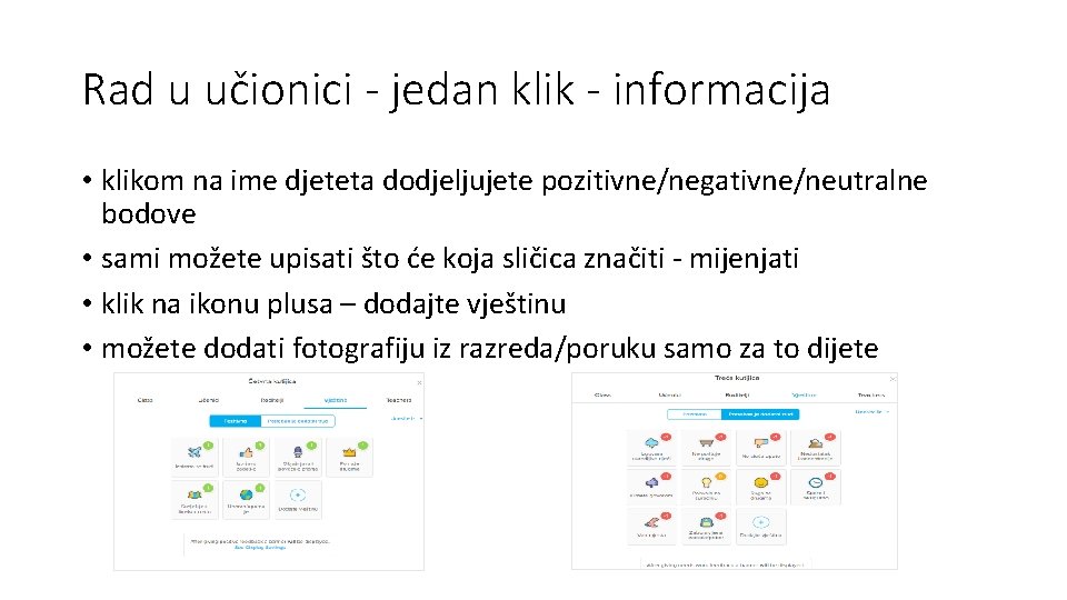 Rad u učionici - jedan klik - informacija • klikom na ime djeteta dodjeljujete