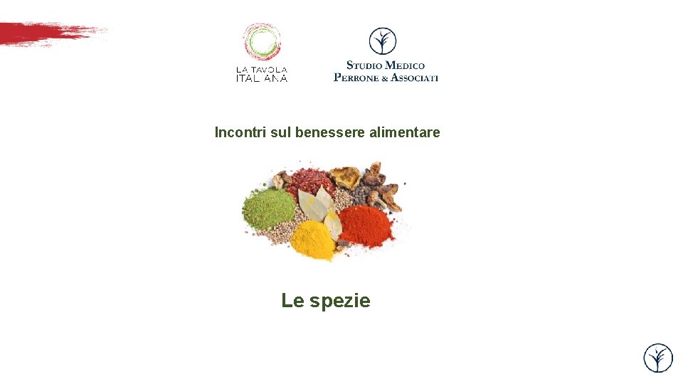  Incontri sul benessere alimentare Le spezie 