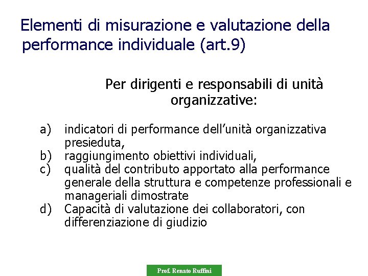 Elementi di misurazione e valutazione della performance individuale (art. 9) Per dirigenti e responsabili