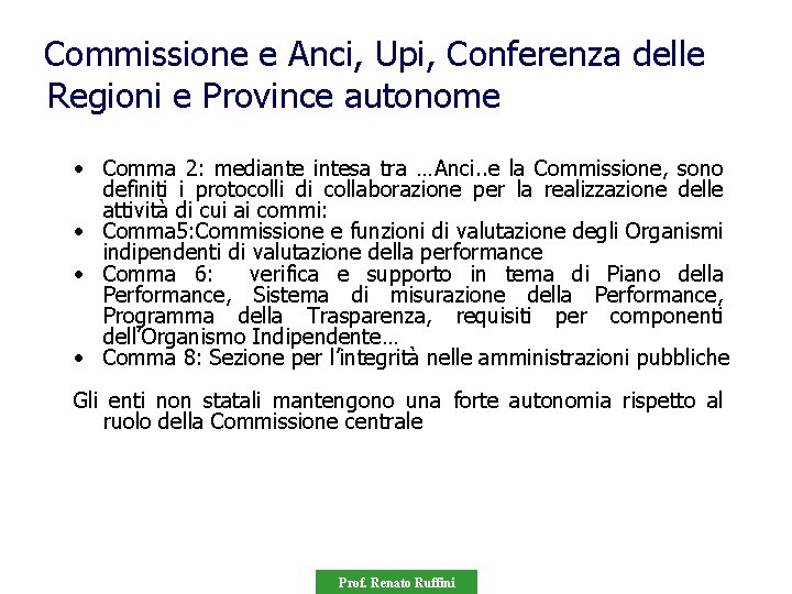 Commissione e Anci, Upi, Conferenza delle Regioni e Province autonome • Comma 2: mediante