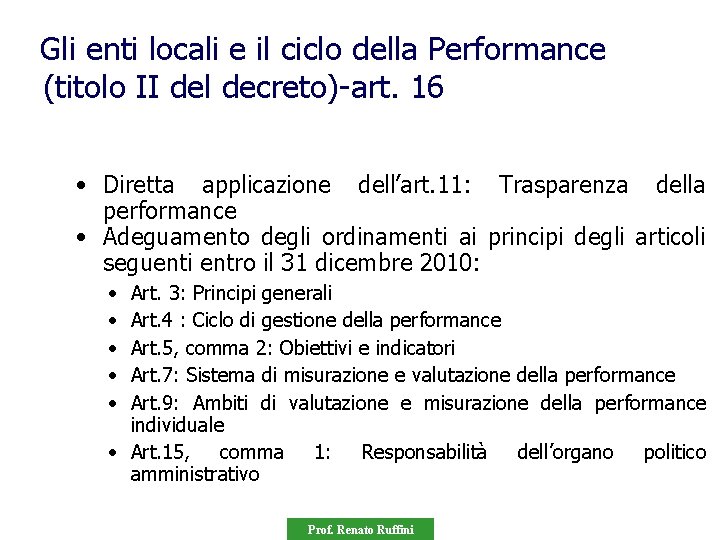 Gli enti locali e il ciclo della Performance (titolo II del decreto)-art. 16 •