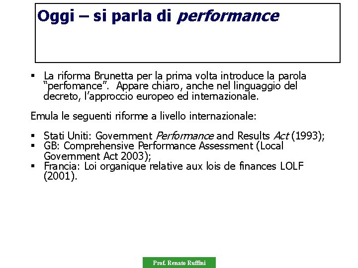 Oggi – si parla di performance § La riforma Brunetta per la prima volta