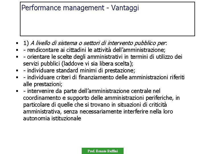 Performance management - Vantaggi § 1) A livello di sistema o settori di intervento