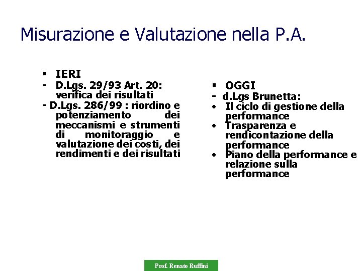 Misurazione e Valutazione nella P. A. § IERI - D. Lgs. 29/93 Art. 20: