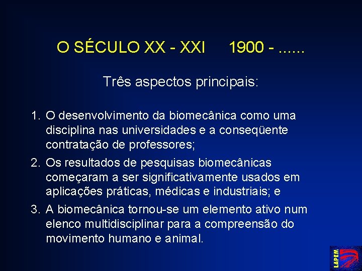 O SÉCULO XX - XXI 1900 -. . . Três aspectos principais: 1. O