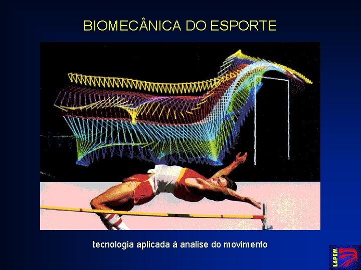 BIOMEC NICA DO ESPORTE tecnologia aplicada à analise do movimento 