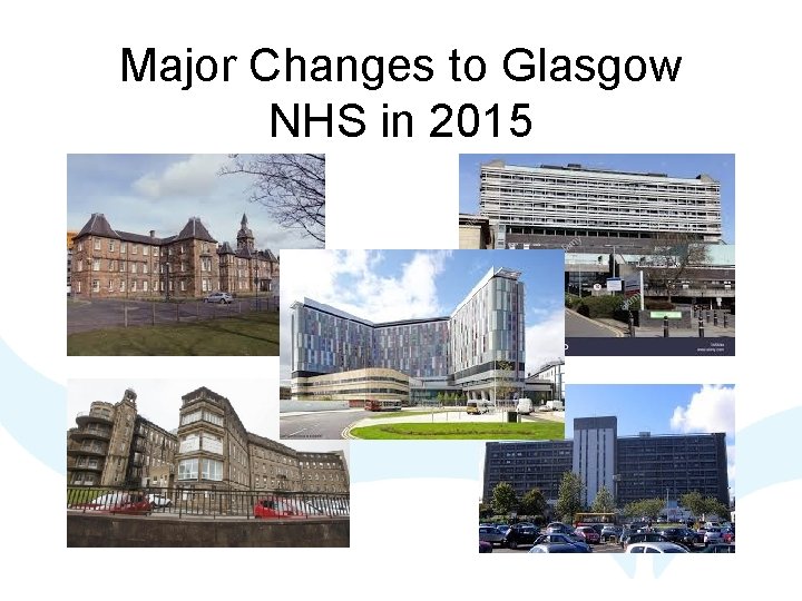 Major Changes to Glasgow NHS in 2015 