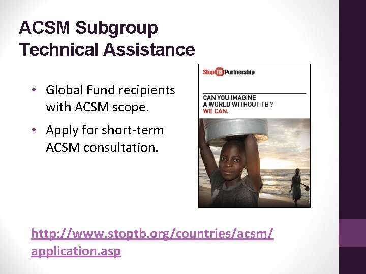 ACSM Subgroup Technical Assistance • Global Fund recipients with ACSM scope. • Apply for