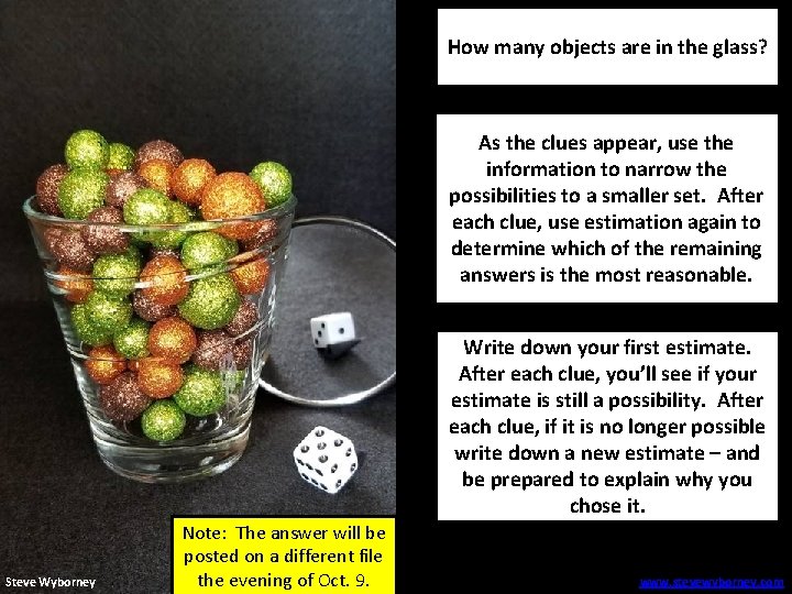 How many objects are in the glass? As the clues appear, use the information