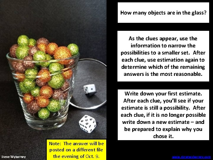 How many objects are in the glass? As the clues appear, use the information